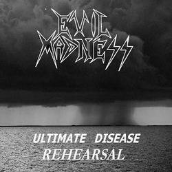 Evil Madness (CHL) : Ultimate Disease Rehearsal